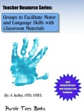 Cover: Groups to Facilitate Motor and Language Skills with Classroom Materials (Teachers Resource Series, #1) - Purple Toes Books