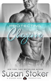 Enlarge image Cover: Protecting Cheyenne (SEAL of Protection, #5) - Stoker Aces Production LLC