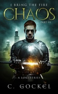 Cover: Chaos: I Bring the Fire Part III (A Loki Story) - C. Gockel