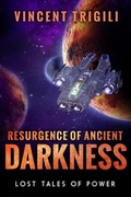 Cover: Resurgence of Ancient Darkness (Lost Tales of Power, #4) - Vincent Trigili