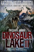 Cover: Dinosaur Lake II:Dinosaurs Arising - Kathryn Meyer Griffith