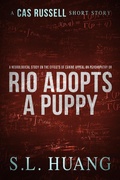Cover: A Neurological Study on the Effects of Canine Appeal on Psychopathy, or, Rio Adopts a Puppy (Cas Russell Series) - Cas Russell Series