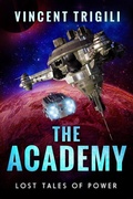 Cover: The Academy (Lost Tales of Power, #2) - Vincent Trigili