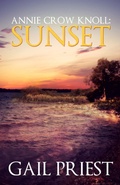 Cover: Annie Crow Knoll: Sunset (Annie Crow Knoll Series, #2) - Gail Priest