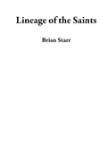 Cover: Lineage of the Saints - Brian Starr