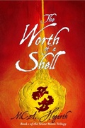 Cover: The Worth of a Shell (The Stone Moon Trilogy, #1) - M.C.A. Hogarth