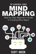 Cover: Mind Mapping: Step-by-Step Beginner's Guide in Creating Mind Maps! (The Blokehead Success Series) - Yap kee chong