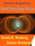 Cover: Passive Regulation: General Systems Design Principles - Gerald M. Weinberg