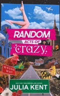 Cover: Random Acts of Crazy (Random Series, #1) - Julia Kent
