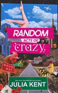 Enlarge image Cover: Random Acts of Crazy (Random Series, #1) - Julia Kent