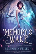 Cover: Memory's Wake (Memory's Wake Trilogy, #1) - Fairies and Fantasy Pty Ltd