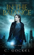 Cover: In the Balance an I Bring the Fire Novella (A Loki Story) - C. Gockel