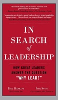 Cover: In Search of Leadership: How Great Leaders Answer the Question Why Lead? - McGraw-Hill Professional
