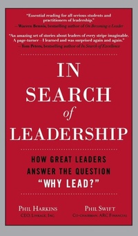 Enlarge image Cover: In Search of Leadership: How Great Leaders Answer the Question Why Lead? - McGraw-Hill Professional