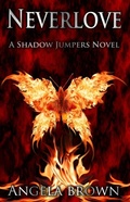 Cover: Neverlove (Shadow Jumpers, #1) - Angela Brown