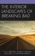 Cover: The Interior Landscapes of Breaking Bad - Lexington Books