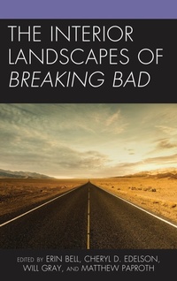 Enlarge image Cover: The Interior Landscapes of Breaking Bad - Lexington Books