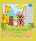 Cover: La Casa Sull'Albero (Gli amici della Giungla, #3) - Francois Keyser