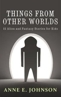Enlarge image Cover: Things from Other Worlds - Anne E. Johnson
