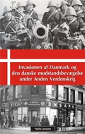 Cover: Invasionen af Danmark og den danske modstandsbev&aelig;gelse under Anden Verdenskrig - DRSC Publishers