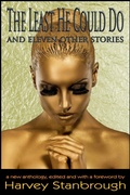 Cover: The Least He Could Do And Eleven Other Stories (Anthologies) - StoneThread Publishing