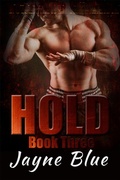 Cover: Hold Book 3 (Hold Trilogy - MMA Romance, #3) - Jayne Blue