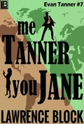 Cover: Me Tanner, You Jane (Adventures of Evan Tanner, #7) - Adventures of Evan Tanner