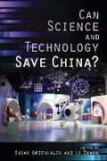 Cover: Can Science and Technology Save China? - Cornell University Press