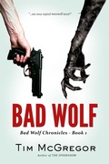Cover: Bad Wolf (Bad Wolf Chronicles, #1) - Tim McGregor