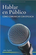 Cover: Hablar en Publico: Com&oacute; Comunicar con Eficacia - John English