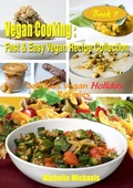 Cover: Delicious Vegan Holiday Recipes (Vegan Cooking Fast & Easy Recipe Collection, #7) - Michelle Michaels