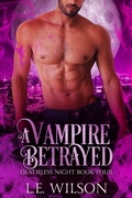 Cover: A Vampire Betrayed (Deathless Night Series, #4) - Everblood Publishing
