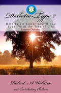Cover: Diabetes type 2 - Help Safely Lower Your Blood Sugar with Moringa, The Tree of Life. Reverse Diabetes - Robert A Webster