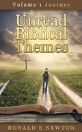 Cover: Unread Biblical Themes ((Volume 1 Journey)) - Low Cost Internet Biz LLC