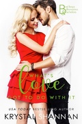 Cover: What's Love Got To Do With It (Bad Boys, Billionaires & Bachelors, #2) - KS Publishing