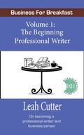 Cover: The Beginning Professional Writer (Business for Breakfast, #1) - Business for Breakfast