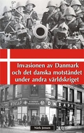 Cover: Invasionen av Danmark och det danska motst&aring;ndet under andra v&auml;rldskriget - DRSC Publishers