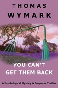 Cover: You Can't Get Them Back - Thomas Wymark