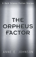 Cover: The Orpheus Factor - Anne E. Johnson