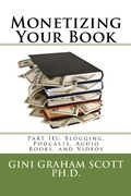 Cover: Monetizing Your Book (Part III: Blogging, Podcasts, Audio Books, and Videos, #3) - Part III: Blogging, Podcasts, Audio Books, and Videos