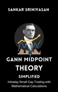 Cover: Gann Mid Point Theory : Simplified - Sankar Srinivasan