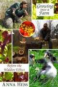 Cover: Growing Into a Farm: Before the Walden Effect - Wetknee Books