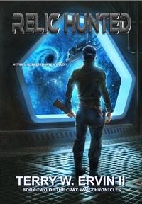 Enlarge image Cover: Relic Hunted (Crax War Chronicles, #2) - Gryphonwood Press
