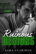 Cover: Ruinous Designs (Tangled Hearts, #4) - Sara Claridge