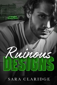 Enlarge image Cover: Ruinous Designs (Tangled Hearts, #4) - Sara Claridge