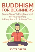 Cover: Buddhism For Beginners : Seven Steps To Enlightenment For All Beginners & Easy Steps To Achieve Them (The Blokehead Success Series) - The Blokehead Success Series