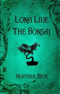 Cover: Long Live The Bonsai (The Horror Diaries, #23) - The Horror Diaries