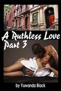 Cover: Ruthless Love, Part III - Inkwell Editorial Publishing