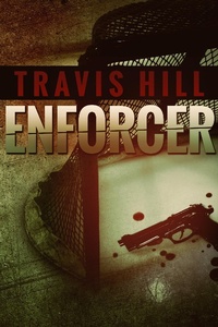 Enlarge image Cover: Enforcer - Travis Hill