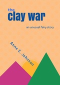Cover: The Clay War - Anne E. Johnson